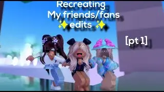 Recreating my fans edit [part 1]
