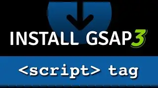 How to Install GSAP via a Script Tag