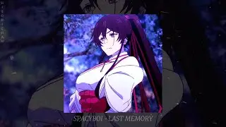Spacyboi - Last Memory (slowed + reverb)