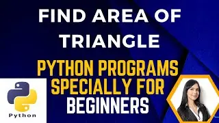 4. Find Area of Triangle in Python | Python Program - Hindi |