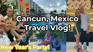CANCUN MEXICO TRAVEL VLOG | NYE Party, ATV ride, Jumping into a Cenote! // Part 2