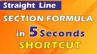 Find the ratio of a line segment in 5 seconds. Coordinate Geometry-Straight lines shortcut