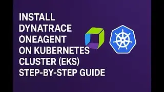 Install Dynatrace OneAgent on Kubernetes Cluster (EKS) | Step-by-Step Guide