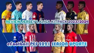 PES 2021 REVIEW JERSEY LALIGA KITPACK 2023/2024 | BARCELONA | REAL MADRID | ATLETICO MADRID