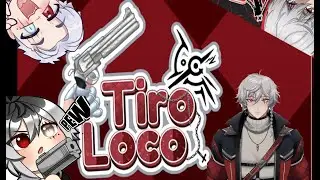VTUBERS PA LA BANDA TIROLOCOO @TiroLocoo