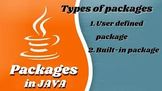 Packages in Java and how to use them || Types of packages (User defined and Built-in) in Java