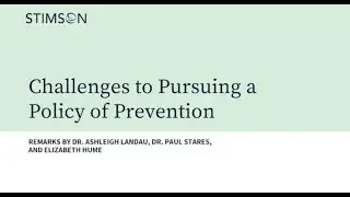 Challenges to Pursuing a Policy of Prevention