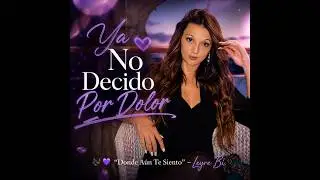 🎶💔 “Ya No Decido Por Dolor” 💔🎶