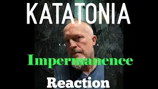 Katatonia - Impermanence (Reaction)