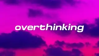 Your Flame - Overthinking