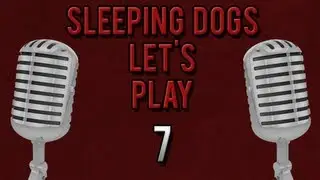 Sleeping Dogs Lets Play #7 By SlingJawFish