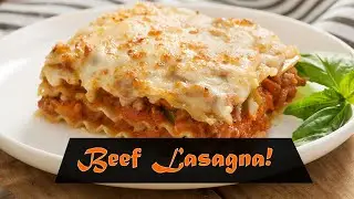 Beef Lasagna!