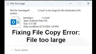 Fixing File Copy Error: File too large