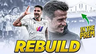 I Rebuild Fulham after Promotion to the Premier League