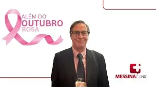 Entrevista com Doutor Júlio César Teixeira no evento Além do Outubro Rosa | Messina Clinic
