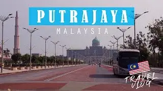 #TRAVELVLOG - KOTA PUTRAJAYA MALAYSIA KEREN, WAJIB KALIAN DATANGI