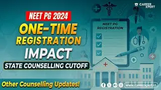 NEET PG2024 WILL ONE TIME REGISTRATION IN  STATE WILL IMPACT CUTOFF / OTHER COUNSELLING UPDATES