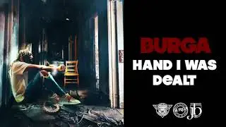 Burga - Hand I Was Dealt (Deluxe) [Official Audio]