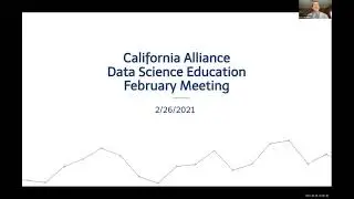 California Alliance for Data Science Education - February 26, 2021