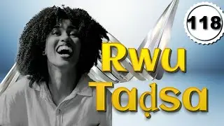 Rwu Taḍsa 118