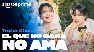 El que no gana no ama - Tráiler Oficial | Amazon Prime