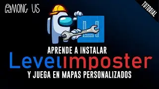 Tutorial para instalar y jugar mapas personalizados / custom maps en Among Us ( Levelimposter - PC )