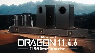 Nakamichi DRAGON 11.4.6: Q1 2024 Owners' Impressions