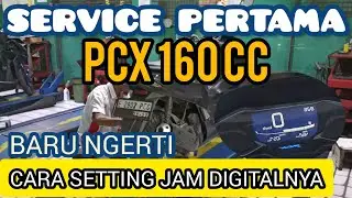 GRATIS ⁉️ SERVICE PERTAMA PCX 160 TAHUN 2022 // KM 1000 ATAU 1 BULAN // BARU NGERTI SETTING JAMNYA