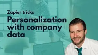 Zapier Tricks - Personalization with company data - Lead Score by Zapier