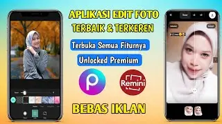 2 APLIKASI EDIT FOTO TERBAIK DAN TERKEREN DI ANDROID 2022
