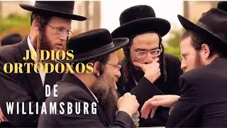ASI VIVEN LOS JUDIOS ULTRAORTODOXOS | DE WILLIAMSBUG BROOKLYN.