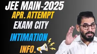 📌 Exam City Intimation Info. 📣 Apr. Attempt I JEE Main 
