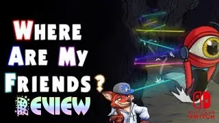 Where Are My Friends Switch Review