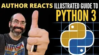 Author Reacts to Bad and Great Books: Illustrated Guide to Python 3