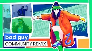 bad guy COMMUNITY REMIX - Just Dance 2020