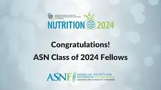 Meet the ASN Class of 2024 Fellows
