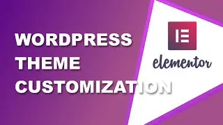 WordPress theme customization elementor (2020) - Lesson 2