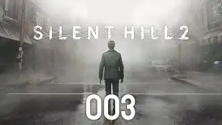 SILENT HILL 2 - [003] - [DEU/GER] - Let's Play  #silenthill  #silenthill2024 #horrorgaming