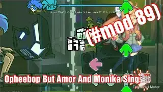 Drake | Fnf Opheebop But Amor And Monika Sings It | (#Mod 89)