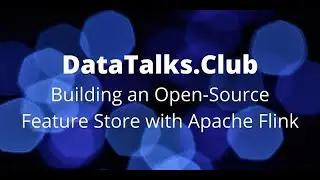 Building an Open-Source Feature Store with Apache Flink - Roman Grebennikov