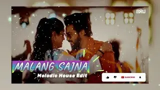 MALANG SAJNA | BRU | MELODIC HOUSE EDIT | @itsbrumusic | Audio Visualizer