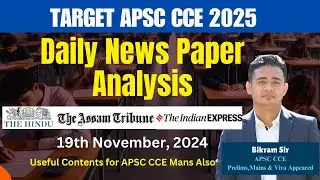 DAILY NEWS PAPER ANALYSIS for APSC/UPSC II 19th November 2024 @dearkvsir1984