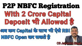 P2P NBFC Meaning P2P NBFC Registration & Framework CS Jaivindra Singh