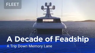 A Decade of Feadship. A Trip Down Memory Lane. | Feadship