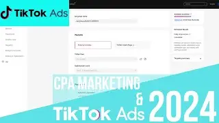 HOW TO MAKE $100K W/ CPA AFFILIATE MARKETING ON TIKTOK in 2024 | TIKTOK ADS CPA MARKETING TUTORIAL