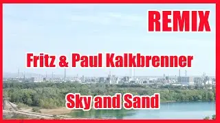 Fritz & Paul Kalkbrenner - Sky and Sand (Äschmän Remix)