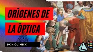 Orígenes de la ÓPTICA