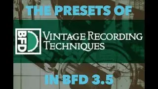 BFD 3.5 The Presets of Vintage Recording Techniques #drums #vstplugins #bfd3