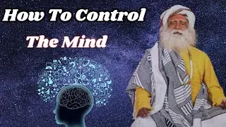 How To Control The Mind || How To Calm The Mind || Sadhguru Speech In English #sadhguru