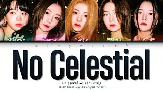 [CORRECT] LE SSERAFIM 'No Celestial' Lyrics (르세라핌 No Celestial 가사) (Color Coded Lyrics)